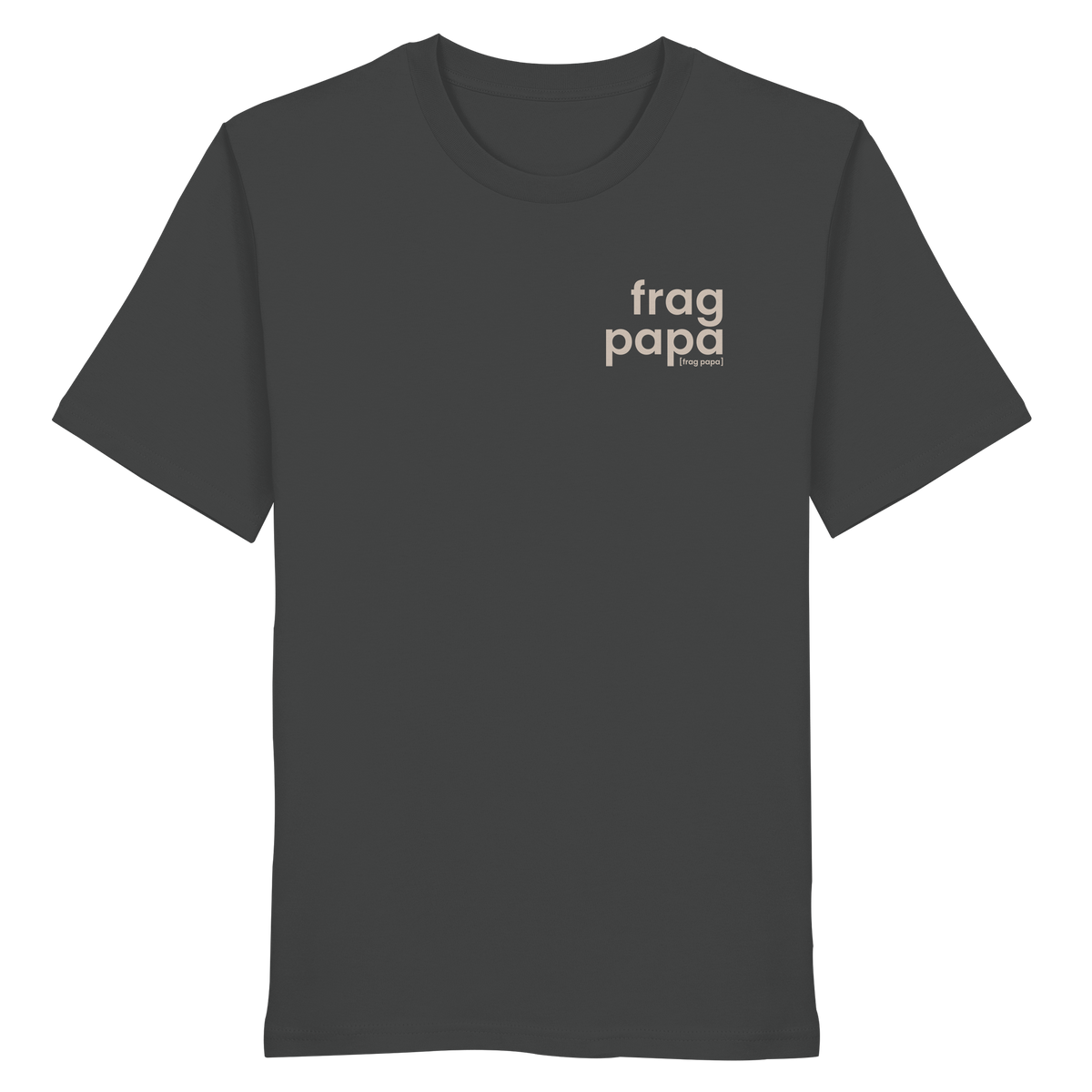 Anthrazitfarbenes Bio T-Shirt frag papa von JoisPulse, flach liegend fotografiert
