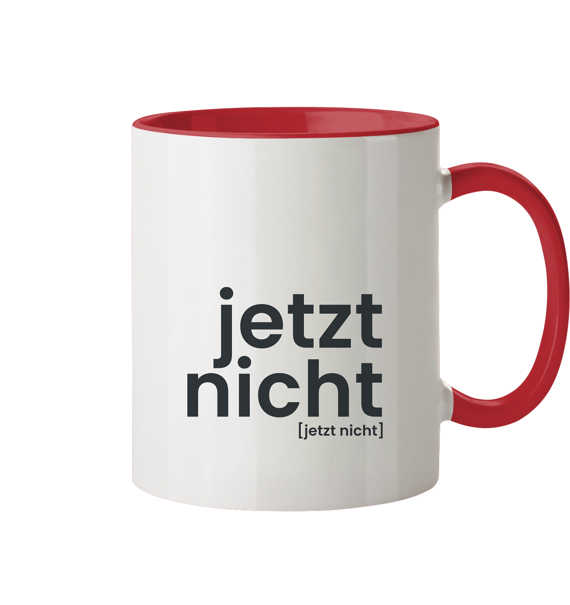 jetzt nicht. – Zweifarbige Statement-Tasse