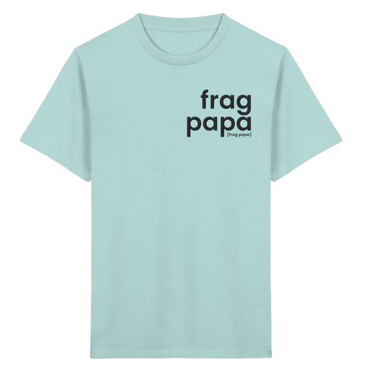 Petrolblaues Kinder T-Shirt frag papa von JoisPulse in Caribbean Blue, flach liegend fotografiert