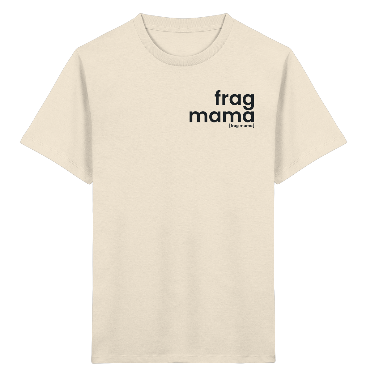 frag mama. – Bio Kinder T-Shirt mit ehrlichem Statement