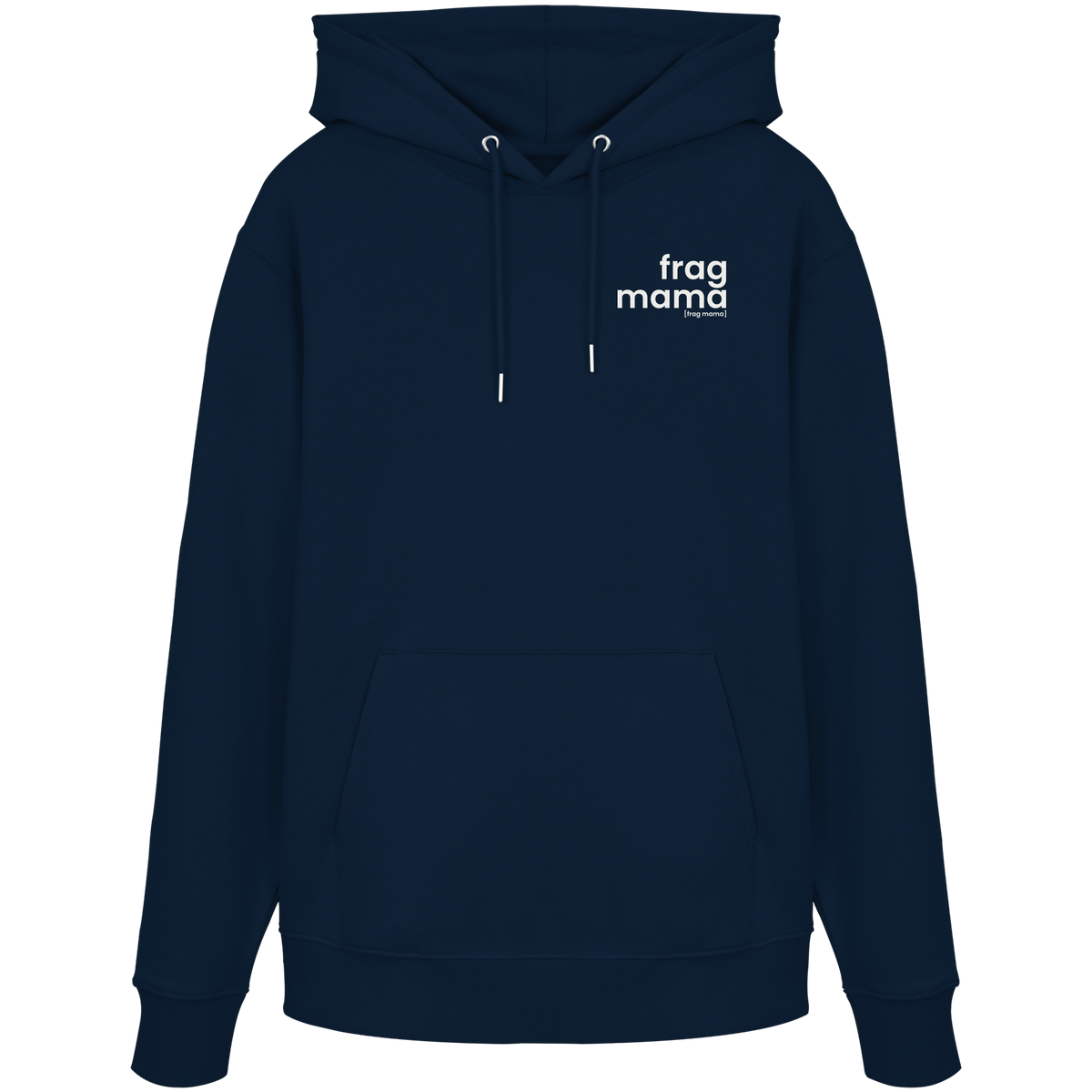 frag mama. – Bio Hoodie mit ehrlichem Statement
