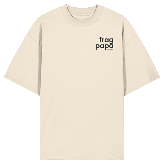 Naturfarbenes Oversized T-Shirt frag papa von JoisPulse, flach liegend fotografiert
