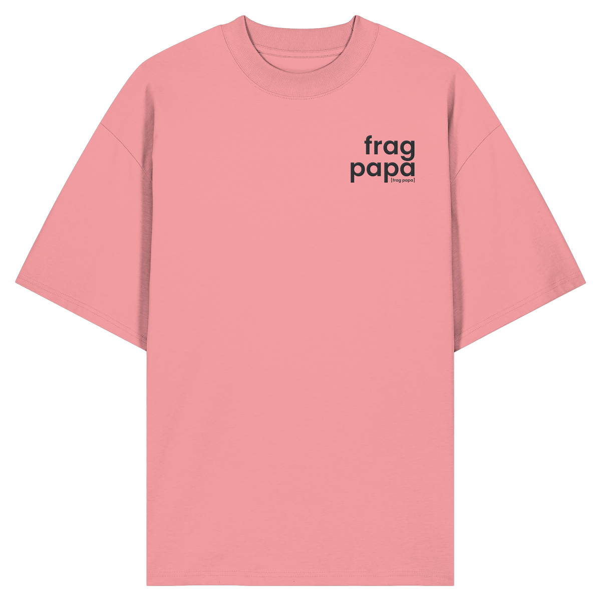 Rosafarbenes Oversized T-Shirt frag papa von JoisPulse, flach liegend fotografiert