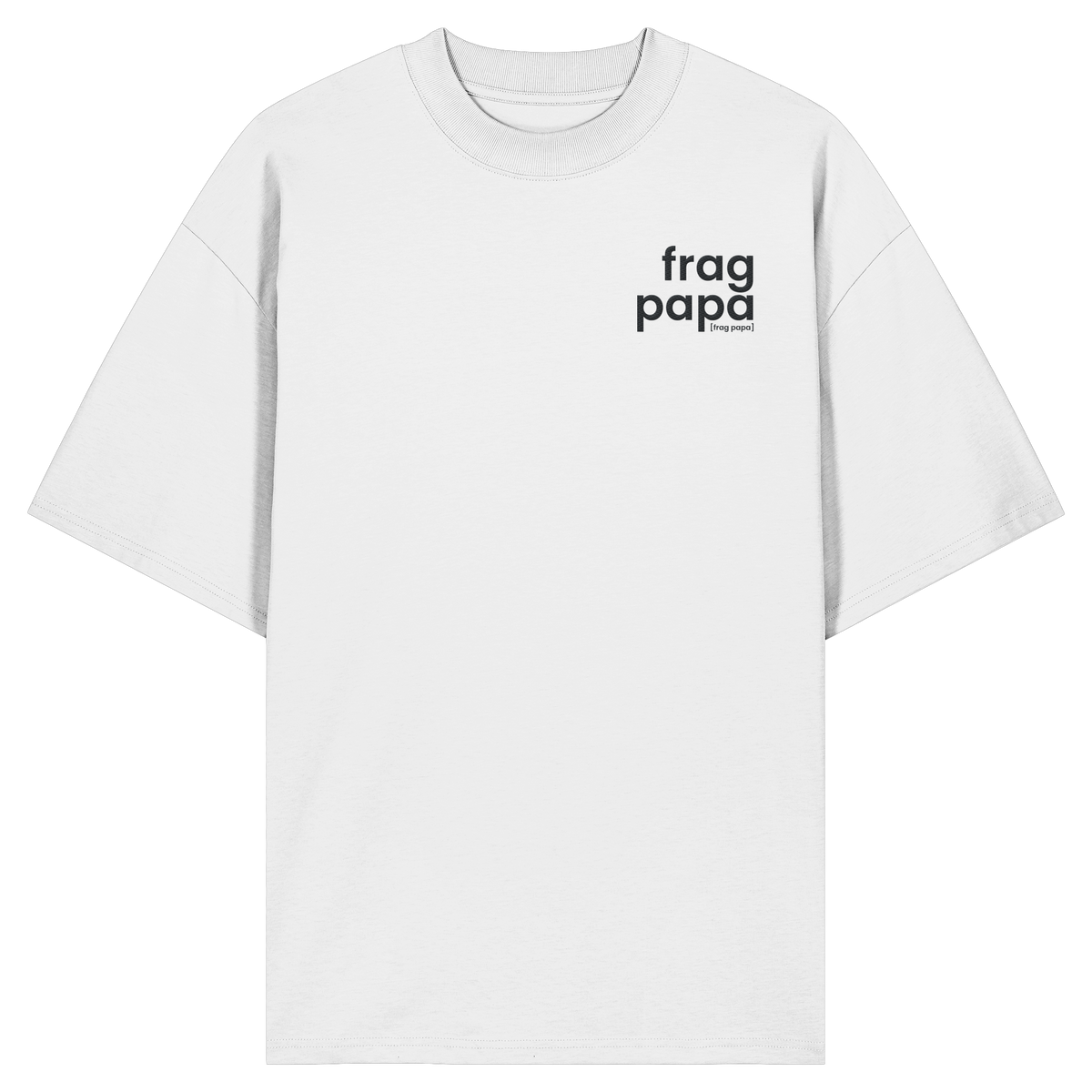Weißes Oversized T-Shirt frag papa von JoisPulse, flach liegend fotografiert