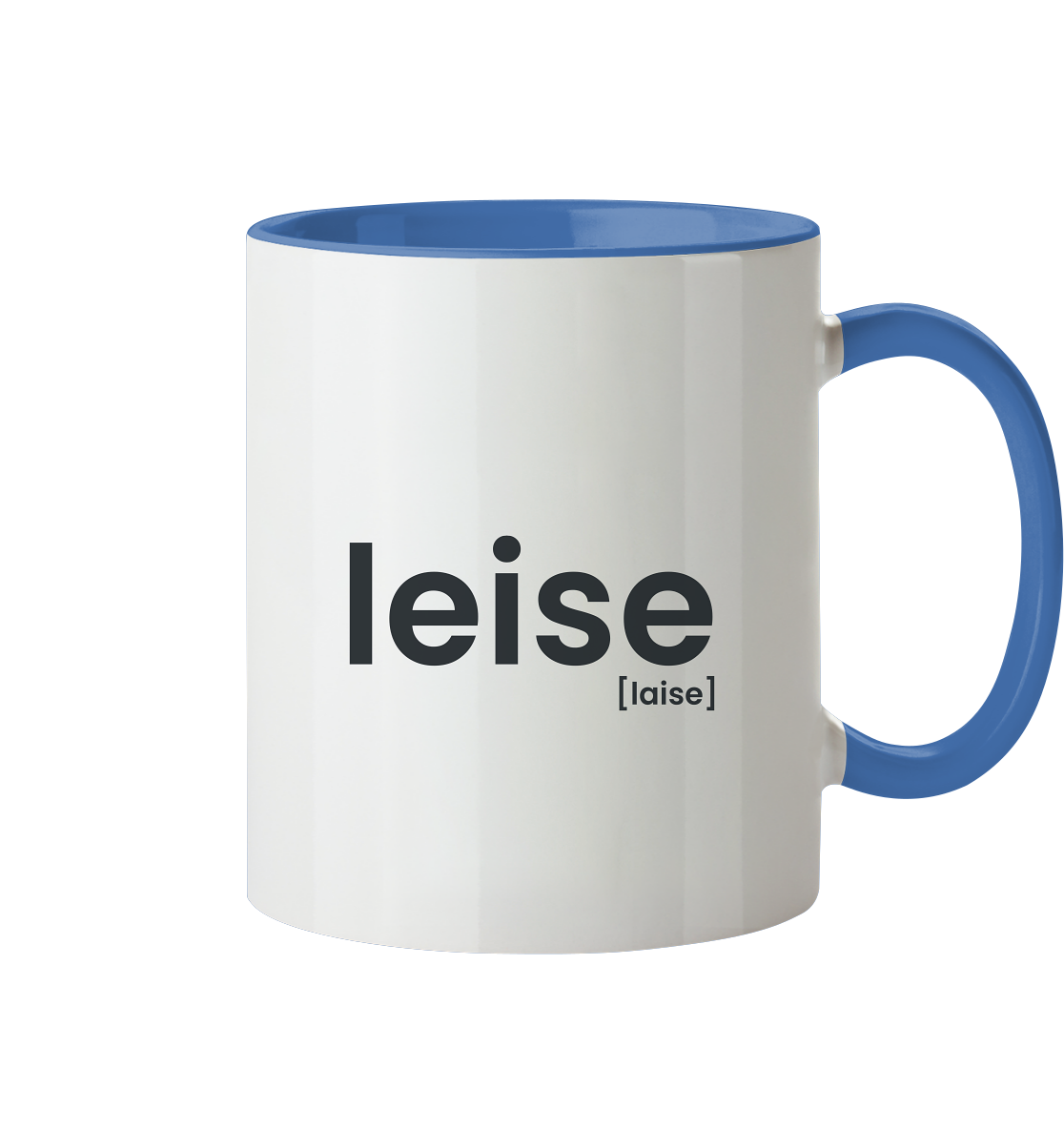leise. – Zweifarbige Statement-Tasse